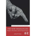 The New Demagogues: Religion, Masculinity and the Populist Epoch