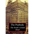 The Peabody: The South's Grand Hotel