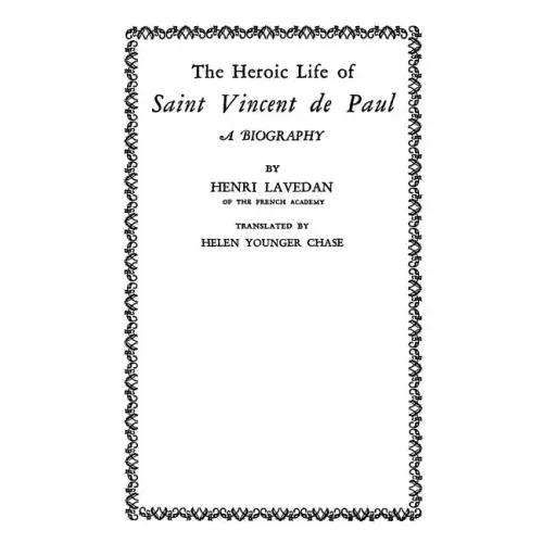 The Heroic Life of Saint Vincent de Paul