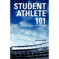 Student Athlete 101: College Life Made Easy on & Off the Field