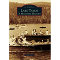 Lake Tahoe: A Maritime History