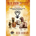 Man, Know Thyself: Volume 1 Corrective Knowledge of Our Notable Ancestors