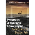 Pneumatic and Hydrautic Conveying of Both Fly Ash and Bottom Ash