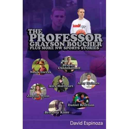 The Professor - Grayson Boucher Plus More NW Sports Stories
