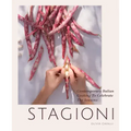 Stagioni: Contemporary Italian Cooking to Celebrate the Seasons