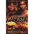 Corrupted by a Gangsta