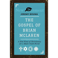 The Gospel of Brian McLaren: A New Kind of Christianity for a Multi-Faith World