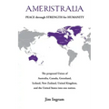 Ameristralia: Peace Through Strength for Humanity