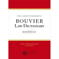 The Wolters Kluwer Bouvier Law Dictionary: Quick Reference