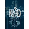 K.O.D.: King of Dallas