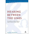 Hearing Between the Lines: The Audience as Fellow-Worker in Luke-Acts and its Literary Milieu