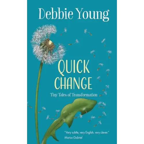 Quick Change: Tiny Tales of Transformation