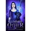 Glimmer of The Other: An Urban Fantasy Novel
