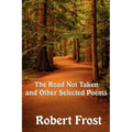 The Road Not Taken and Other Selected Poems