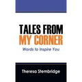 Tales From My Corner: Words to Inspire You