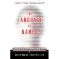 The Language of Names: What We Call Ourselves and Why It Matters