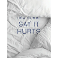 Say It Hurts