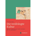 Die Verdrangte Kultur: Muslime Im Suditalien Der Staufer Und Anjou (12.-13. Jahrhundert)