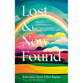 Lost and Now Found: A Guide to Understanding and Accepting Yourself for Late-Discovered Autistic Adults
