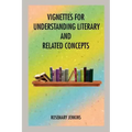 Vignettes for Understanding Literary and Related Concepts