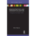 Demonstratives and Grammaticalization: A Perspective from Modern Turkish