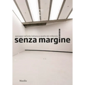Senzamargine: Passages in Italian Art at the Turn of the Millennium