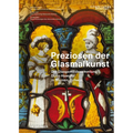 Preziosen Der Glasmalkunst: Die Glasgemäldesammlung Dubs-Huwyler in Steinen, Schwyz