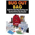 Bug Out Bag: Build the Best Bug Out Bag and Survival Kit for Any Disaster