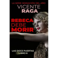 Rebeca debe morir: Las doce puertas parte VI