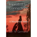 Improbable Connections: A Mayflower Story