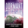 Dormant Diversion: We Do Not Come in Peace