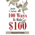 100 Ways To Make $100: Financial Freedom
