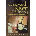Crooked River Country: Wranglers, Rogues, and Barons