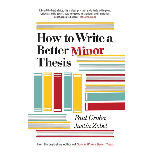 How to Write a Better Minor Thesis
