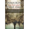 Unmasking the Truth about That Day!: A thought-provoking and scriptural examination of the most difficult and controversial topics in the book of Reve