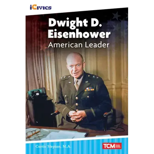 Dwight D. Eisenhower: American Leader
