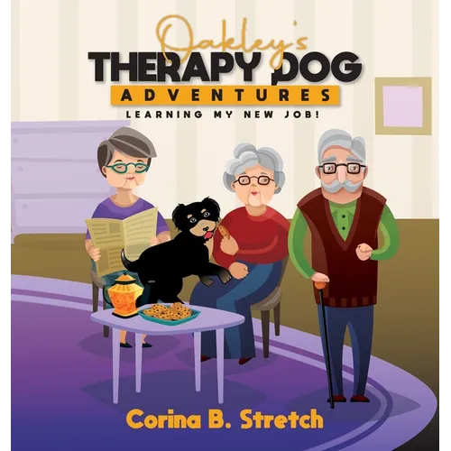 Oakley's Therapy Dog Adventures: Learning My New Job!