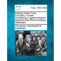 Bowling Green Trust Company, Trustee, Complainant, Against Western Maryland Rail Road Company, Defendant
