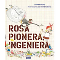 Rosa Pionera, Ingeniera = Rosie Revere, Engineer
