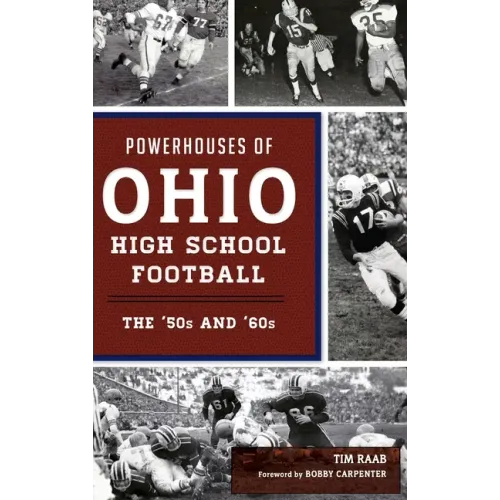 Powerhouses of Ohio High School Football: The 50s and 60s