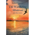 The Wandering Albatross & other stories