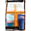 Raising the Bar: Ministry to Youth in the New Millennium