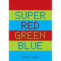 Super Red Green Blue