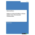 Religious and Racial Profiling in Mohsin Hamid's Novel "The Reluctant Fundamentalist"