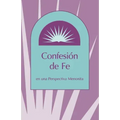 Confesion de Fe: En Una Perspectiva Menonita