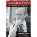 Gerald R. Ford: An Honorable Life