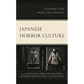 Japanese Horror Culture: Critical Essays on Film, Literature, Anime, Video Games