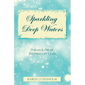 Sparkling Deep Waters: Poems & Prose Inspired by God