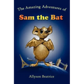The Amazing Adventures of Sam the Bat