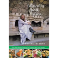 Eat Healthy with Melanie: Easy Macrobiotic Cooking for Students and Busy People